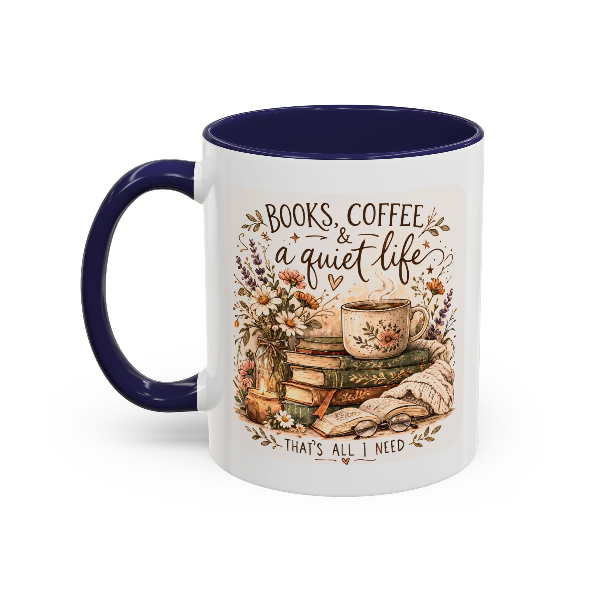 Books, Coffee & A Quiet Life Accent Coffee Mug — Cozy Literary Tea Cup (11/15oz)